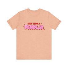 Load image into Gallery viewer, Funny Graphic Tee - Stop Being a Pendeja, Quirky T-Shirt, Humorous Gift, Everyday Wear, Casual Top, Trendy Apparel